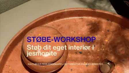 Støbe-workshop - støb dit eget unikke interiør