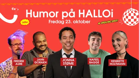 HUMOR PÅ HALLOI - STANDUP MED 5 NYE KOMIKERE HVER UKE
