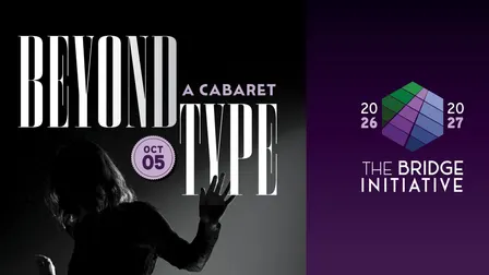 Beyond Type: A Cabaret