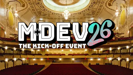 MDEV: The Kick-Off Event