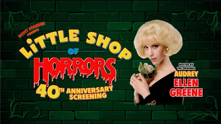 LITTLE SHOP OF HORRORS: 40th ANNIVERSARY SCREENING With Ellen Greene