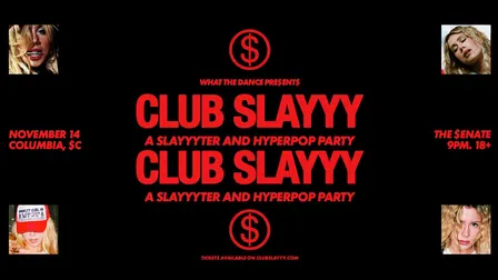 CLUB SLAYYY: SLAYYYTER + HYPERPOP NIGHT