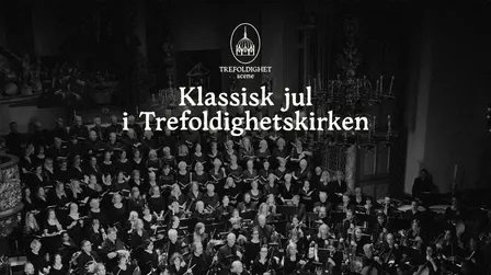 Klassisk Jul i Trefoldighetskirken