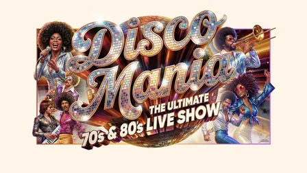 DISCO MANIA - Die ultimative Live-Show der 70er und 80er Jahre