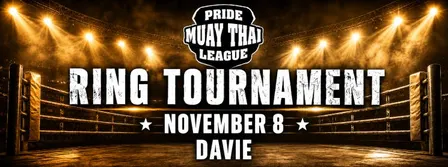 Pride Muay Thai League RING Tournament, November 8, 2026 Davie, FL