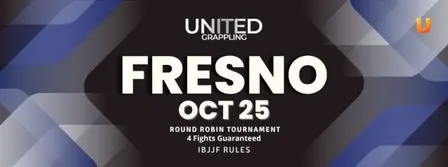 United Grappling Fresno - CA - October 25