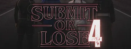 SUBMIT OR LOSE #4