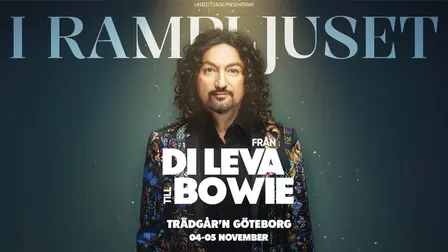 I RAMPLJUSET: FRÅN DI LEVA TILL BOWIE