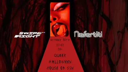 SWIPE RIGHT HALLOWEEN - QUEER HOUSE OF SIN 30/10