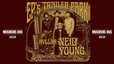 EP's Trailer Park Hyllar NEIL YOUNG