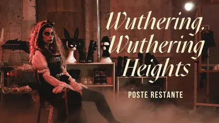 WUTHERING, WUTHERING HEIGHTS – Poste Restante