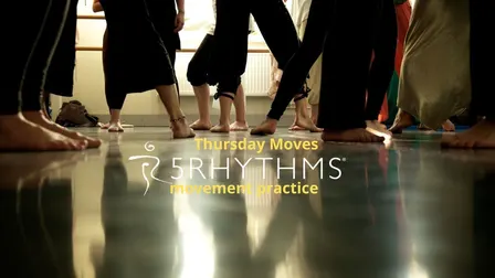 Thursday Moves - 5Rhythms movement practice!