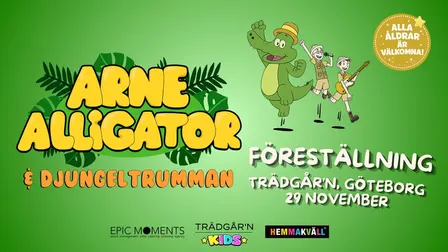 ARNE ALLIGATOR - TRÄDGÅR'N - 29 NOV