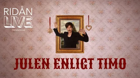 RIDÅN LIVE - Julen enligt Timo