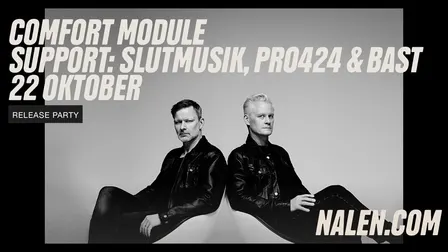 COMFORT MODULE, Slutmusik, PRO424, BAST
