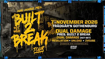 DUAL DAMAGE - BUILT 2 BREAK TOUR - GOTHENBURG
