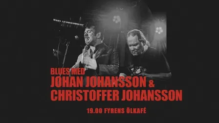 Blues med Christoffer Johansson och Johan Johansso